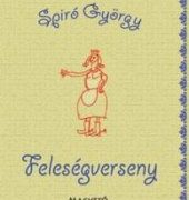 Spiró György: Feleségverseny