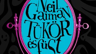 Neil Gaiman: Tükör és füst – A nászajándék