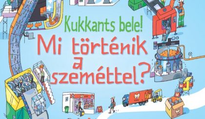 Kukkants bele! Mi történik a szeméttel?