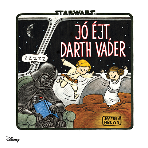 Jeffrey Brown: Jó éjt, Darth Vader (Goodnight, Darth Vader)