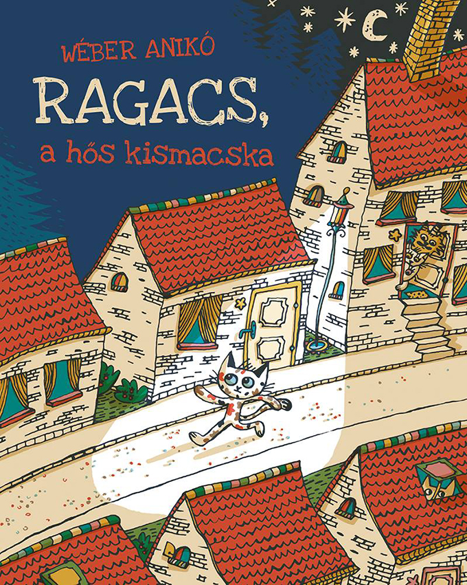 Wéber Anikó: Ragacs, a hős kismacska